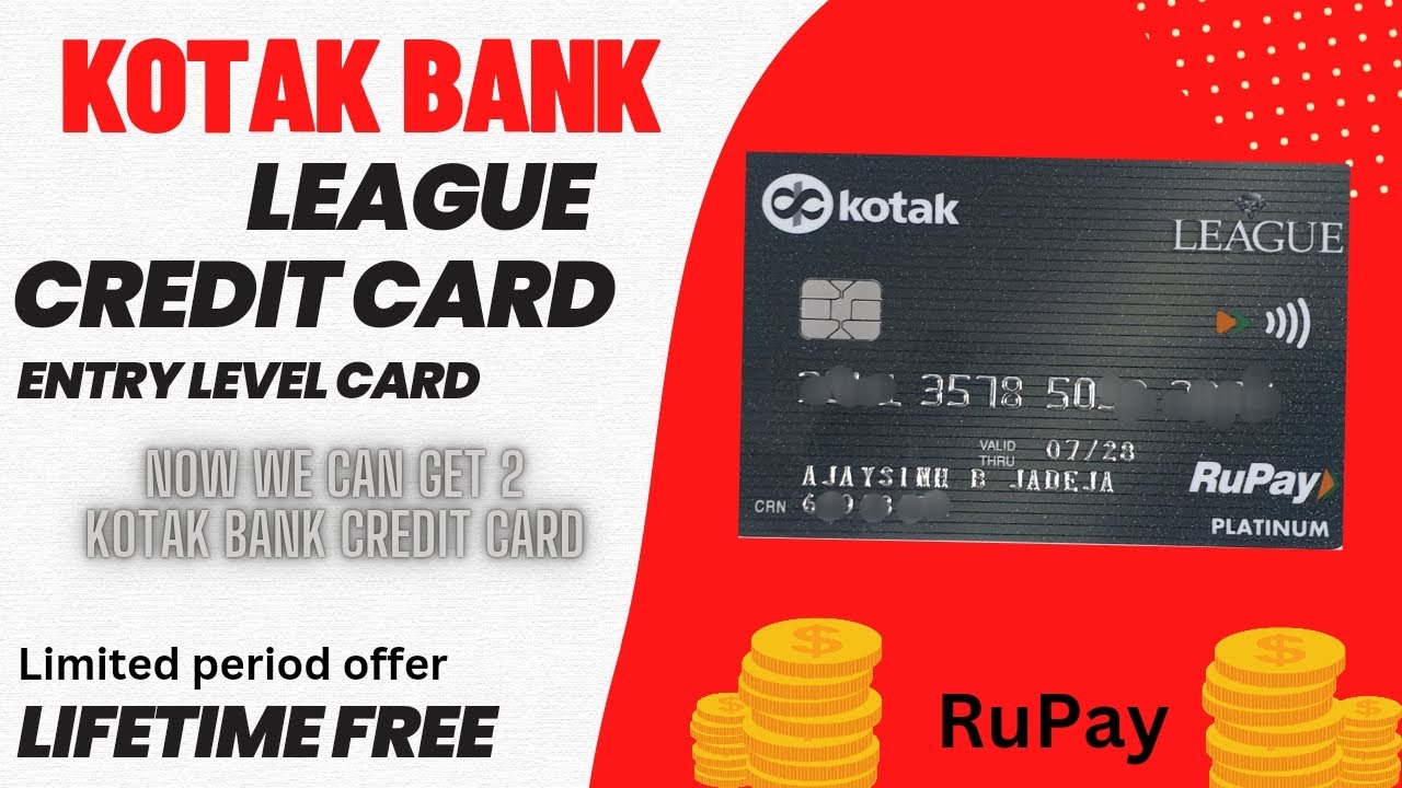 Now we can get Multiple Kotak Bank Credit Card Kotak LEAGUE RuPay
