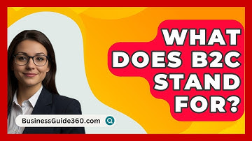 What Does B2C Stand For? - BusinessGuide360.com