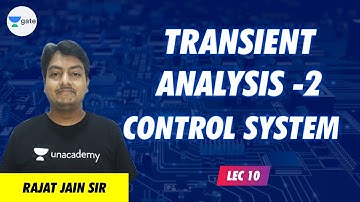 Transient Analysis Part - 2 | L - 10 | Control System | GATE 2022 | Rajat Sir