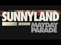 Capture de la vidéo Mayday Parade - Sunnyland Session