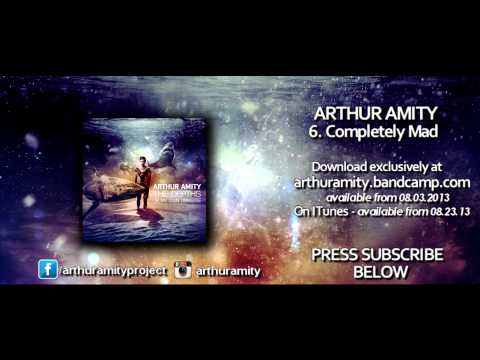 Arthur Amity - Completely Mad (Official Video)
