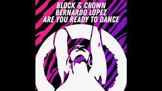 Block & Crown , Fernando Lopez - Are You Ready to Dance (Club Mix ) Resimi