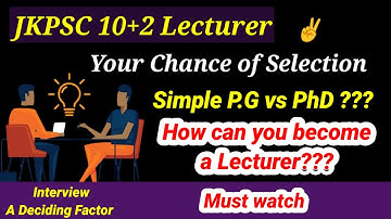 Jkpsc lecturer Selection criteria 2025 | How can you become a jkpsc lecturer 2025 |  #JKPSCLECTURER