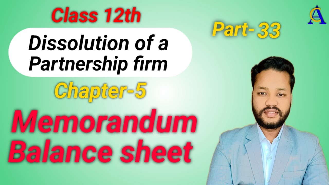 Memorandum Balance sheet Dissolution of Partnership firm Class12th