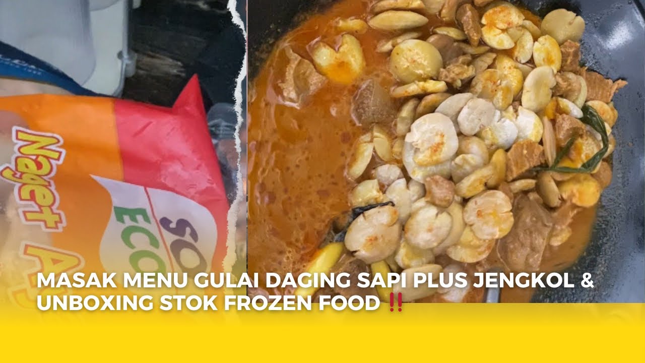 MASAK MENU GULAI DAGING SAPI PKUS JENGKOL DAN UNBOXING STOK FROZEN FOOD‼️