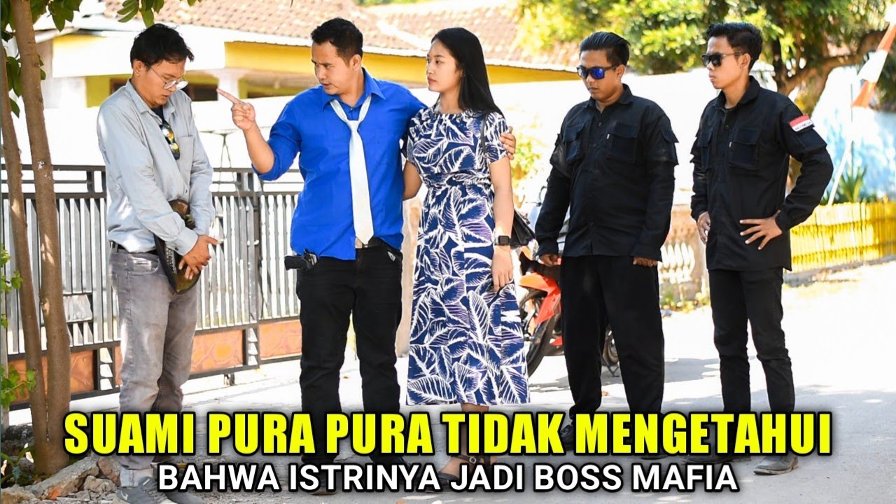 SUAMI PURA PURA TIDAK MENGETAHUI BAHWA ISTRINYA JADI BOS MAFIA NAMUN APA YANG TERJADI