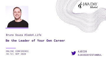 Be the Leader of Your Own Career - Bruno Souza - Java Day Istanbul 2020