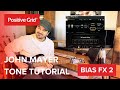 Recreating John Mayer&#39;s Rig with BIAS FX 2