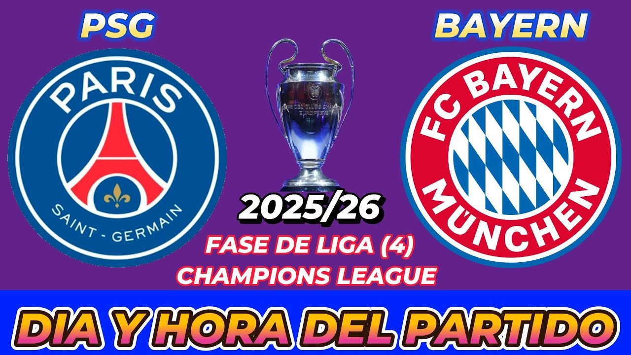 PSG VS BAYERN MÚNICH CUANDO JUEGAN FECHA HORARIO DÍA Y HORA EN VARIOS PAÍSES