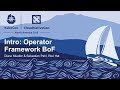 Intro: Operator Framework BoF - Diane Mueller & Sebastian Pahl, Red Hat