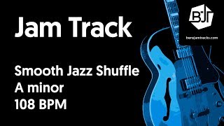 Smooth Jazz Shuffle Jam Track in A minor - BJT #39 chords