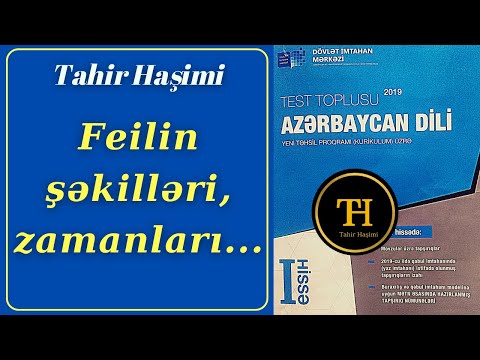 Feilin şəkilləri. Feilin zamanları  Təsdiq və inkar feillər. DİM Azərbaycan dili test toplusu