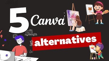 Top 5 Canva Alternatives you must try!