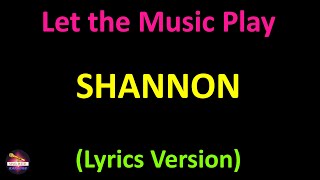 Shannon - Let the Music Play (Lyrics version)