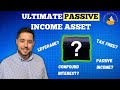 The Ultimate Passive Income Asset