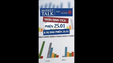 MARKET TALK | VNIndex bật tăng mạnh cuối phiên 25.1 từ mức giảm điểm phiên sáng - Dự báo phiên 26.01