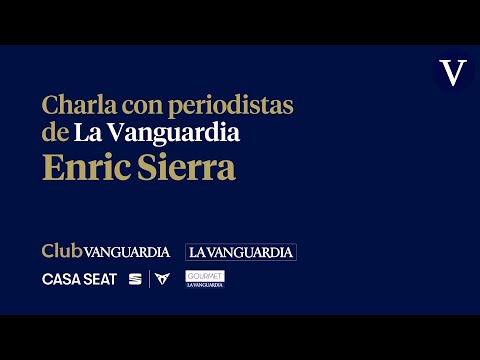 DIRECTO: Charla con periodistas de 'La Vanguardia', Enric Sierra