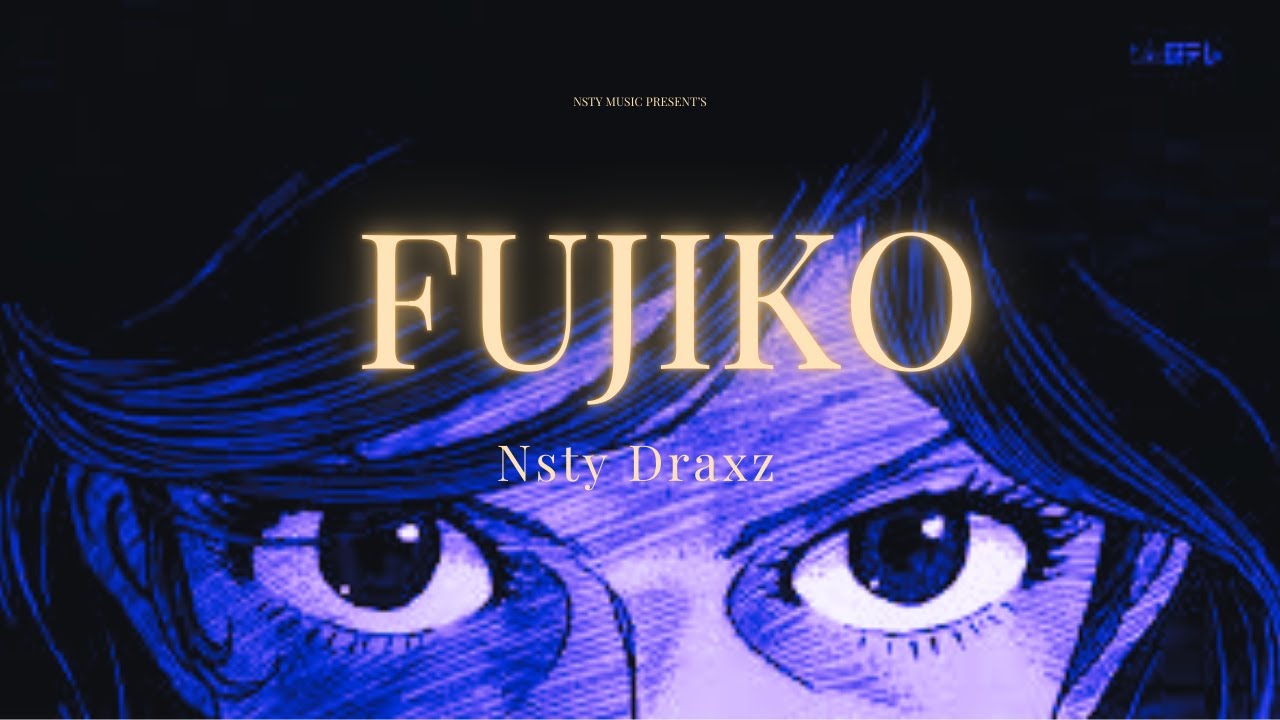 Fujiko - Nsty Draxz (Official Lyric Video)