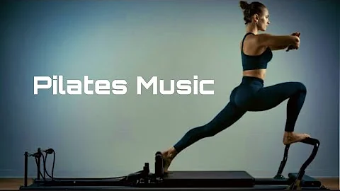 Pilates Music Mix 2022 Instrumental Pilates Background Music