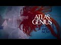 Atlas Genius - When It Was Now [Trailer]