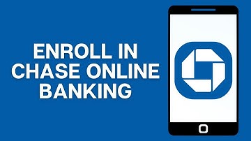 How To Enroll In Chase Online Banking