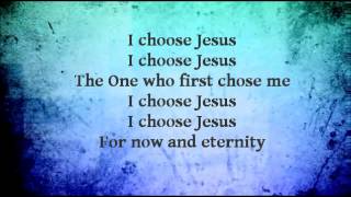 Moriah Peters-I Choose Jesus Worship Video chords