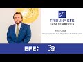 Tribuna EFE - Casa de América con Félix Ulloa