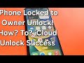 iPhone Locked to Owner Unlock! How? To? iCloud Unlock Success