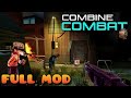 HALF LIFE 2 COMBINE COMBAT | Full Mod Walkthrough | No Commentary
