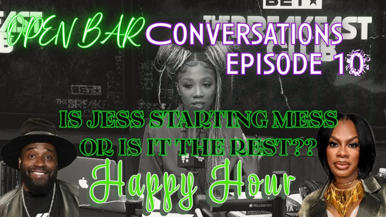 da CousinsS JESS THE MESS OR IS IT THE ENIVORNMENT??? Open Bar QUICK ...