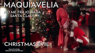 Maquiavelia - No Me Trajo Nada Santa Claus - Christmas Evil