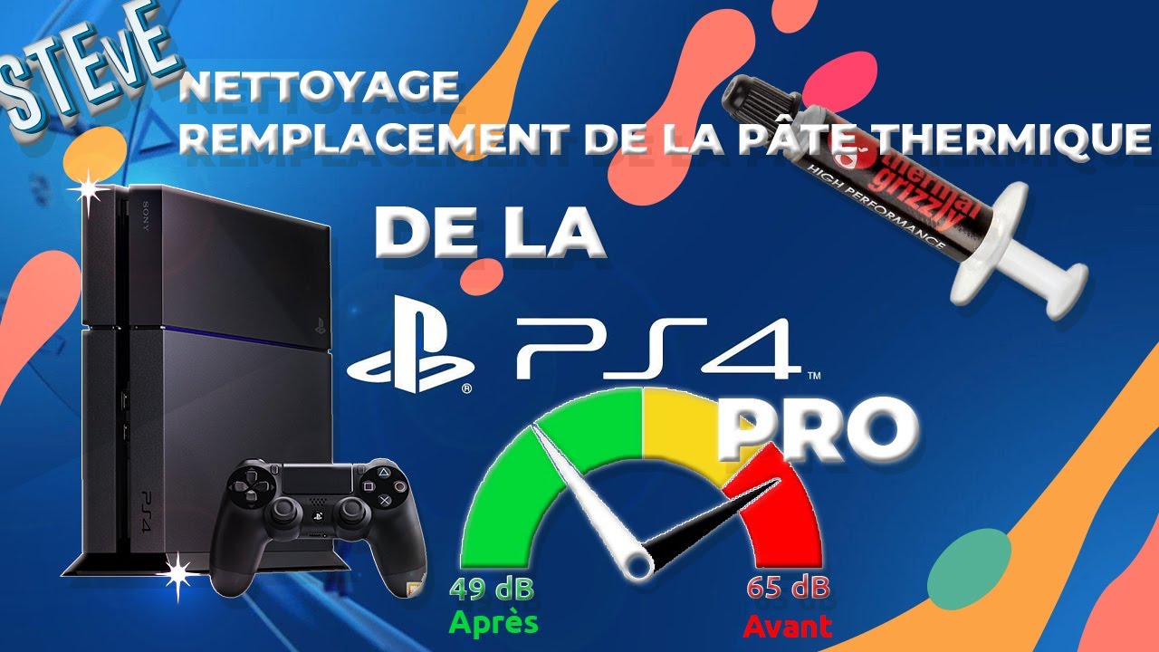 NETTOYER UNE PS4 PRO ET CHANGER LA PÂTE THERMIQUE - YouTube
