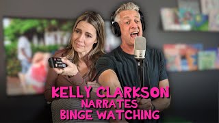 Kelly Clarkson Narrates Binge Watching