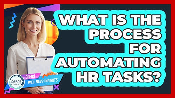 What Is The Process For Automating HR Tasks?