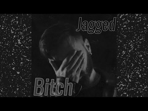 Jagged  - Bitch (Official Audio)