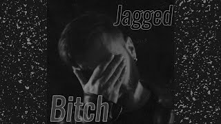 Jagged  - Bitch  Resimi