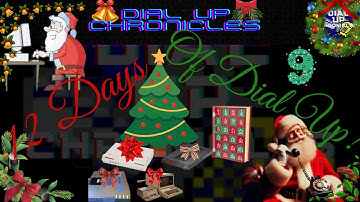 12 Days of Dial Up! Pt IV