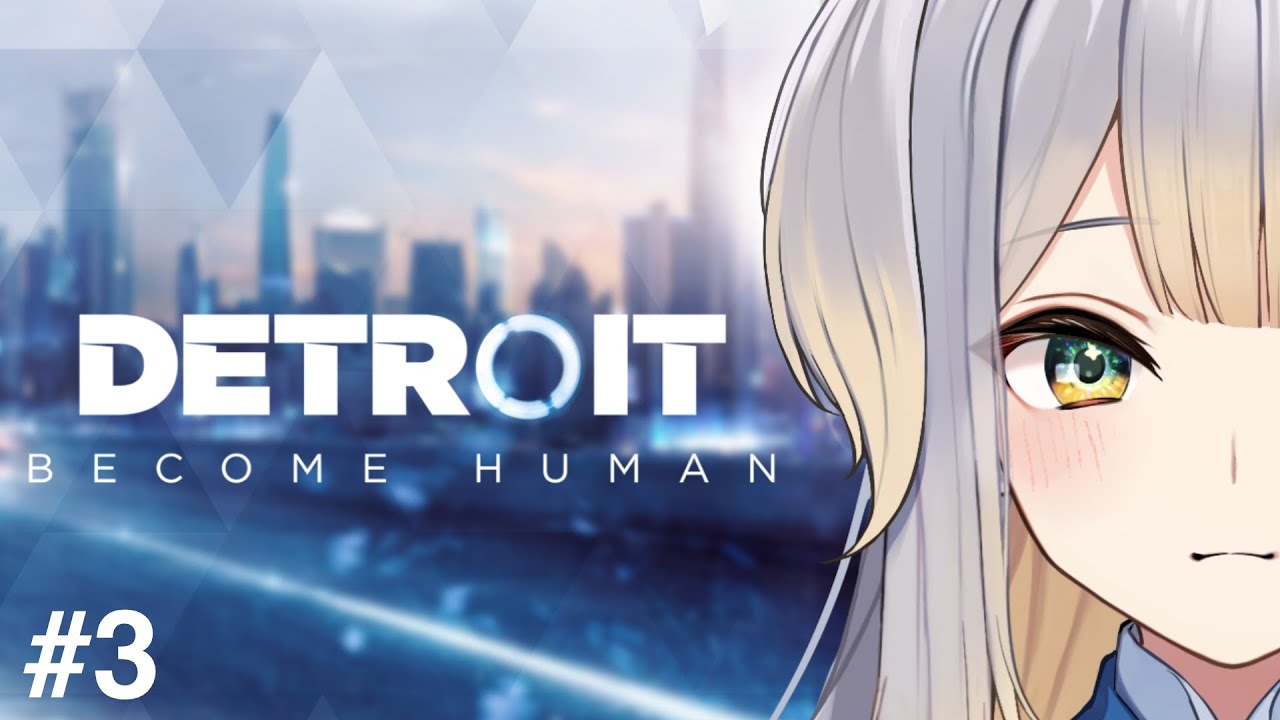 【Detroit: Become Human】アンドロイドと犬と選択 #3【栞葉るり/にじさんじ】