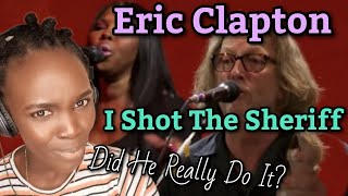 African Girl First Time Hearing Eric Clapton - I Shot The Sheriff [Crossroads 2010] | REACTION