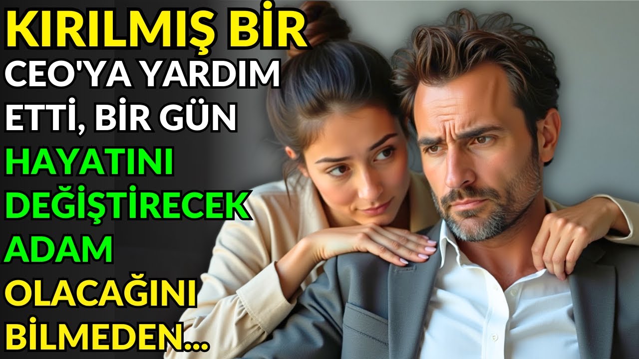 KIRILMIŞ BİR CEO'YA YARDIM ETTİ, BİR GÜN HAYATINI DEĞİŞTİRECEK ADAM OLACAĞINI BİLMEDEN
