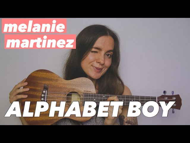 MELANIE MARTINEZ - ALPHABET BOY | EASY UKULELE TUTORIAL - YouTube