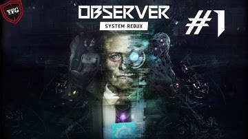 Observer: System Redux #1: Начало