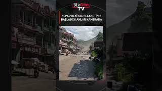 Nepal’deki Sel Felaketi Böyle Başladı Dehşet Anları Saniye Saniye Görüntülendi