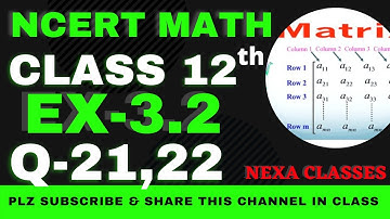 Ex-3.2 Q-21,22 | Chapter 3 | Matrices | Class 12th NCERT Math |