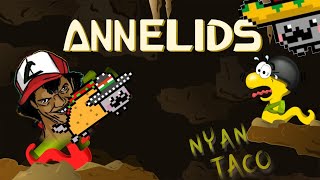 EL ENEMIGO ACEPTA SU DESTINO CUANDO TIENES EL NYAN TACO - ANNELIDS - GATOTE BOT22