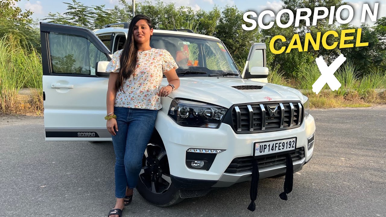 SCORPIO N CANCEL करके ख़रीद ली CLASSIC - आख़िर क्यूँ 😯