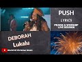 DEBORAH LUKALU _ PUSH _ PRAISE & WORSHIP _ LYRICS