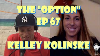 The "Option" Episode 68 - Kelley Kolinske