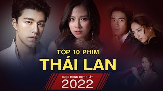 Top 10 Phim Thái Lan Được Mong Đợi Nhất Trong Năm 2022