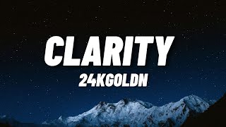 24KGoldn - Clarity (Lyrics)